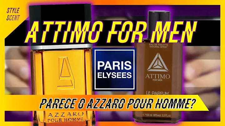 ATTIMO FOR MEN de PARIS ELYSEES parece o AZZARO POUR HOMME?