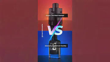 Azzaro The Most Wanted and Givenchy Gentleman Society Fragrances. Let's compare them.